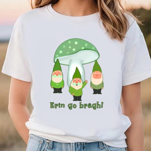 St Patricks Day T Shirt, Green Gnomes St Patricks Day Erin Go Bragh T-Shirt, Funny St Patricks Day Shirts
