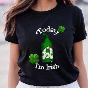 St Patricks Day T Shirt St. Patrick s Day Today I m Irish T Shirt Funny St Patricks Day Shirts 2 zhefmb.jpg