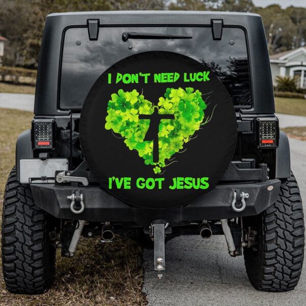 St Patricks Day Tire Cover, Irish Shamrock Heart Cross Spare Tire Cover I Don’t Need Luck I’ve Got Jesus St Patricks Day