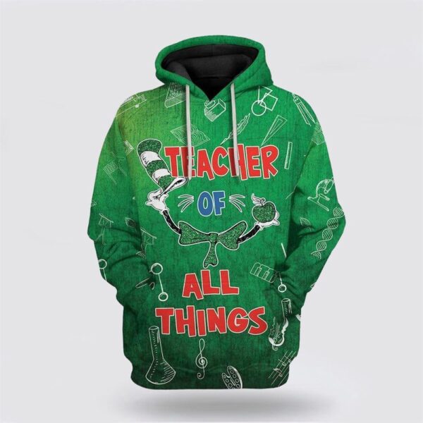 Teacher Of All Things St Patrick’s Day Custom Hoodie Apparel, St Patricks Day Shirts