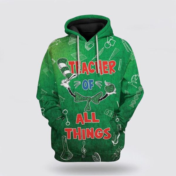 Teacher Of All Things St Patricks Day Over Print 3D Hoodie, St Patricks Day Shirts