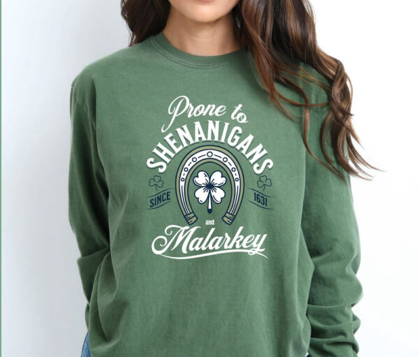 Comfort Colors Prone to Shenanigans and Malarkey Crewneck Sweatshirt, Long Sleeve T-shirt, T shirt for Saint Patrick’s Day Party, St. Pattys