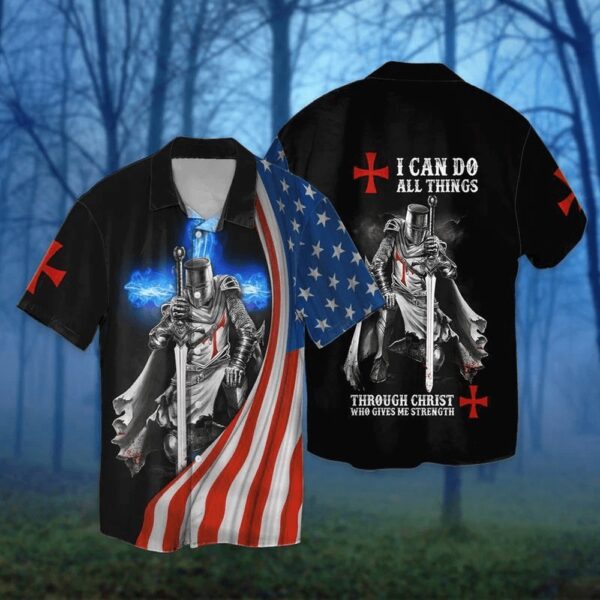 4th Of July Hawaiian Shirt, 4Th Of July American Flag Knight Templar I Can Do All Things Through Christ Hawaiian Shirt