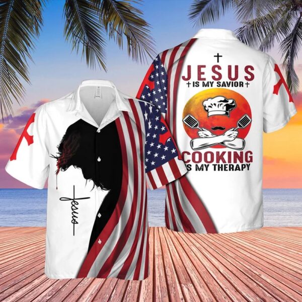 4th Of July Hawaiian Shirt, American Flags Cross 4Th Of July Independence Day Jesus Is My Savior Cooking Is My Therapy Hawaiian Shirt