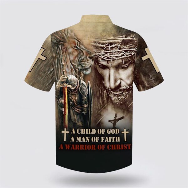 Christian Hawaiian Shirt, A Child Of God A Man Of Faith A Warrior Of Christ Hawaiian Shirt, Religion Hawaiian Shirt