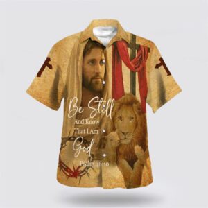 Christian Hawaiian Shirt, Be Still And…