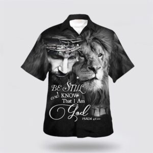 Christian Hawaiian Shirt, Be Still And…