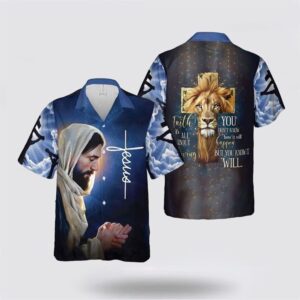 Jesus Hawaiian Shirt, Faith Is About…