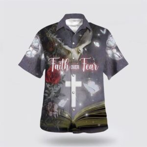 Christian Hawaiian Shirt, Faith Over Fear…