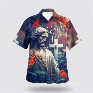 Christian Hawaiian Shirt, Faith Over Fear…