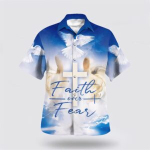 Christian Hawaiian Shirt, Faith Over Fear…