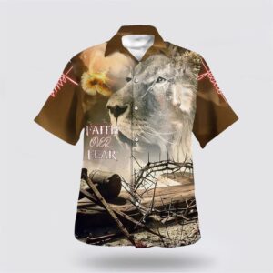 Christian Hawaiian Shirt, Faith Over Fear…