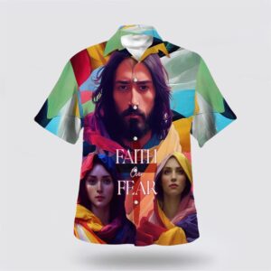 Christian Hawaiian Shirt, Faith Over Fear…