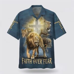 Christian Hawaiian Shirt, Faith Over Fear…