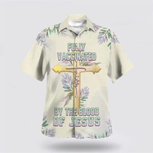 Christian Hawaiian Shirt, Fully Vaccinated By…