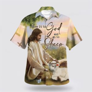 Christian Hawaiian Shirt, Give It To…