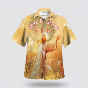 Christian Hawaiian Shirt, God Is Good…