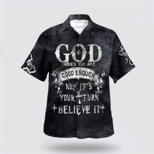 Christian Hawaiian Shirt, God Thinks You…