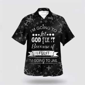 Christian Hawaiian Shirt, I’m Going To…