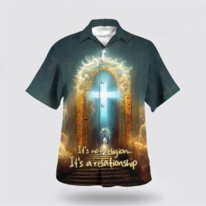 Christian Hawaiian Shirt, It’s Not Religion…