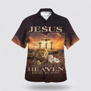 Christian Hawaiian Shirt, Jesus Beacause Of…