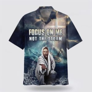 Christian Hawaiian Shirt, Jesus Focus On…