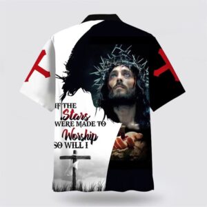 Jesus If The Stars Were Made To Worship Hawaiian Shirt Christian Hawaiian Shirt Christian Summer Short Sleeve Shirt 2 up5nq8.jpg