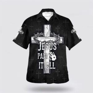 Christian Hawaiian Shirt, Jesus Paid It…