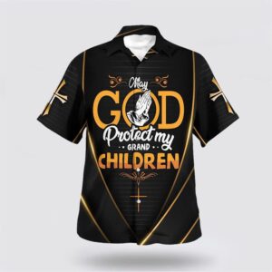 Christian Hawaiian Shirt, May God Protect…