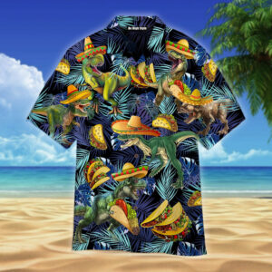 Mexican Hawaiian Shirt, Dinosaurs Love Tacos…