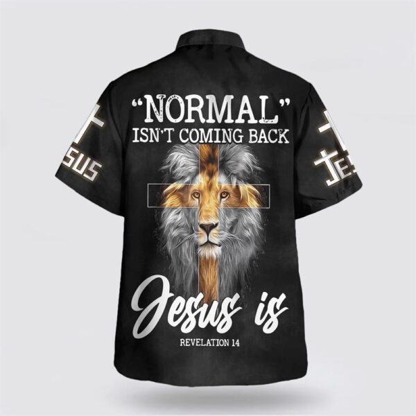 Christian Hawaiian Shirt, Normal Isn’t Coming Back But Jesus Is Cross Christian Hawaiian Shirts, Christian Clothing Hawaii