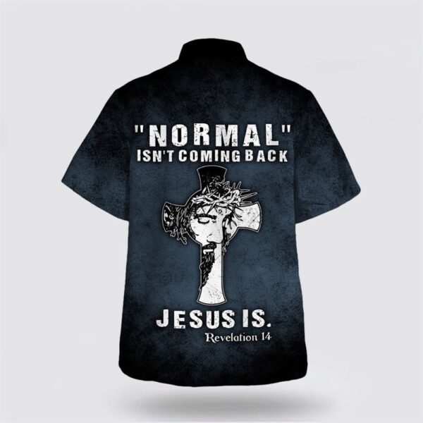 Christian Hawaiian Shirt, Normal Isn’t Coming Back Jesus Is Hawaiian Shirt, Christian Clothing Hawaii