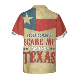 Texas Hawaiian Shirt You Can t Scare Me I Am From Texas Custom Hawaiian Shirt 2 q1jpqh.jpg