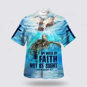 Christian Hawaiian Shirt, We Walk By…