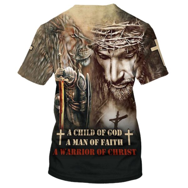 A Child Of God A Man Of Faith A Warrior Of Christ 3D T-Shirt, Christian T Shirt, Jesus Tshirt Designs, Jesus Christ Shirt