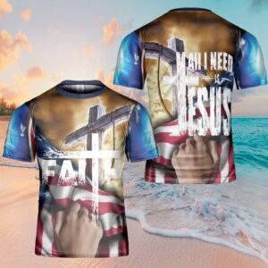All I Need Is Jesus American…