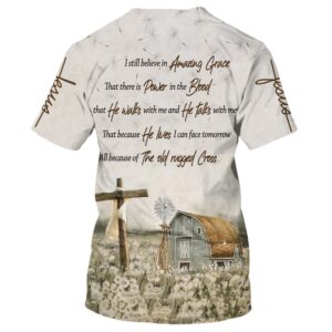 Barnhouse I Still Believe In Amazing Grace That 3D T Shirt Christian T Shirt Jesus Tshirt Designs Jesus Christ Shirt 2 jgnwpy.jpg