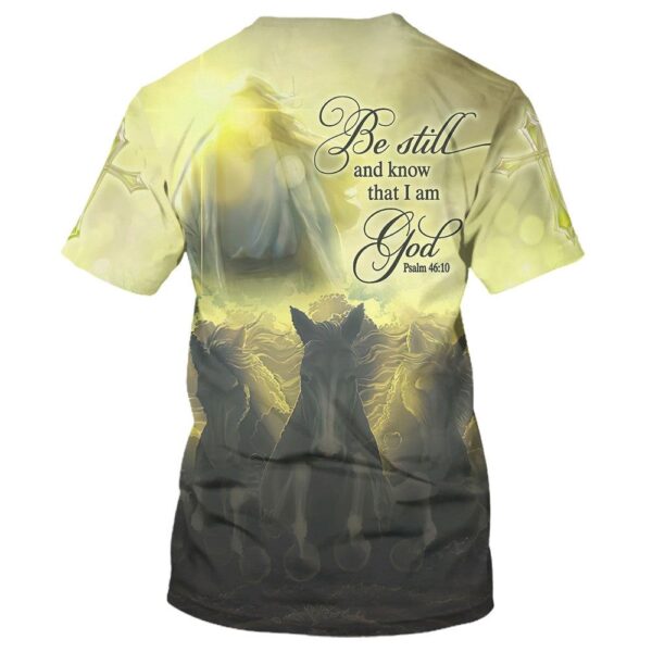 Be Still And Know That I Am God Jesus Horse 1 3D T-Shirt, Christian T Shirt, Jesus Tshirt Designs, Jesus Christ Shirt