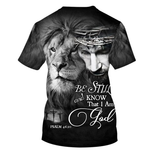 Be Still And Know That I Am God Jesus Lion 3D T-Shirt, Christian T Shirt, Jesus Tshirt Designs, Jesus Christ Shirt