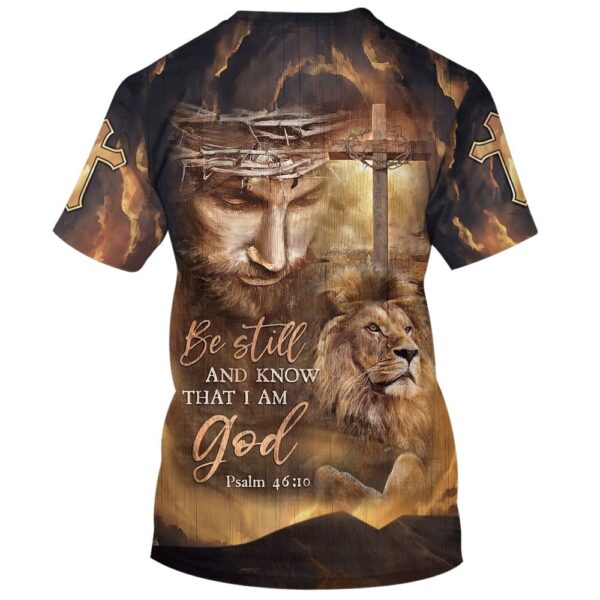 Be Still And Know That I Am Gods, Jesus And The Lion 3D T-Shirt, Christian T Shirt, Jesus Tshirt Designs, Jesus Christ Shirt