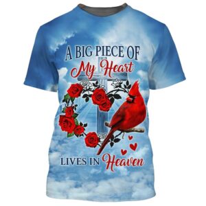 Cardinal A Big Piece Of My Heart Lives In Heaven 3D T Shirt Christian T Shirt Jesus Tshirt Designs Jesus Christ Shirt 1 c7lspd.jpg