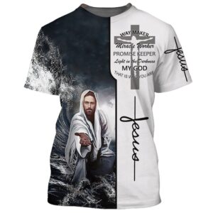 Christian Jesus Way Maker Miracle Worker 3D T Shirt Christian T Shirt Jesus Tshirt Designs Jesus Christ Shirt 1 ikfcwi.jpg