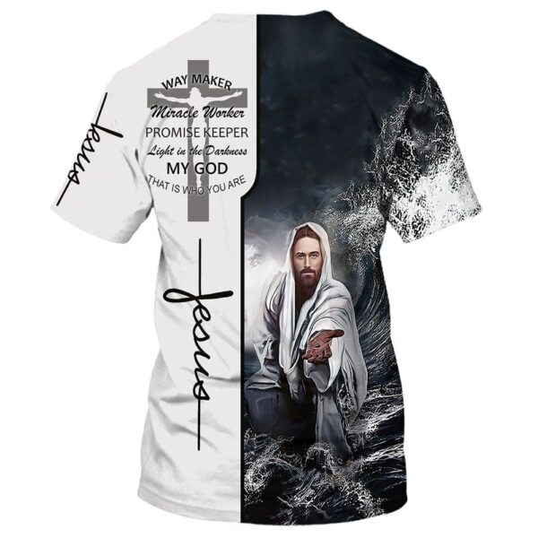 Christian Jesus Way Maker Miracle Worker 3D T-Shirt, Christian T Shirt, Jesus Tshirt Designs, Jesus Christ Shirt