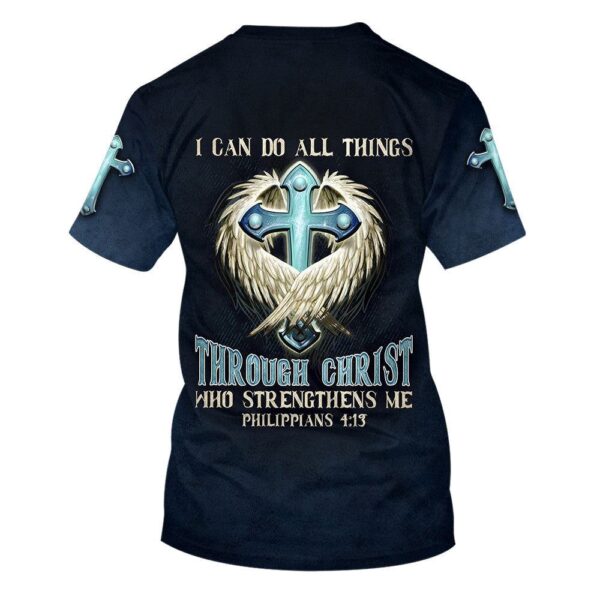 Cross I Can Do All Things Through Christ Who Strengthens Me 3D T-Shirt, Christian T Shirt, Jesus Tshirt Designs, Jesus Christ Shirt