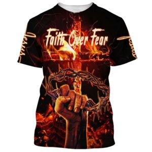 Crown Of Thorns Jesus Christs Faith Over Fear 3D T Shirt Christian T Shirt Jesus Tshirt Designs Jesus Christ Shirt 1 ecg4rx.jpg