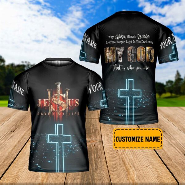 Custom Name Jesus Christ Way Maker Mircale Worker Jesus Saved My Life Galaxy 3D T-Shirt, Christian T Shirt, Jesus Tshirt Designs, Jesus Christ Shirt