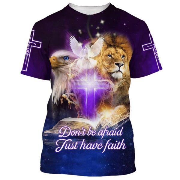 Don’T Be Afraid Just Have Faith Lion Cross 3D T-Shirt, Christian T Shirt, Jesus Tshirt Designs, Jesus Christ Shirt