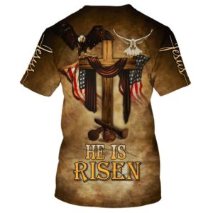 Easter He Is Risen Eagle Dove Vintage Wooden Cross 3D T Shirt Christian T Shirt Jesus Tshirt Designs Jesus Christ Shirt 2 szq6mk.jpg