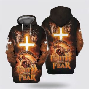 Faith Over Fear All Over Print Hoodie Shirt Christian Hoodie Bible Hoodies Scripture Hoodies 3 eue0nn.jpg
