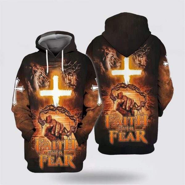 Faith Over Fear All Over Print Hoodie Shirt, Christian Hoodie, Bible Hoodies, Scripture Hoodies